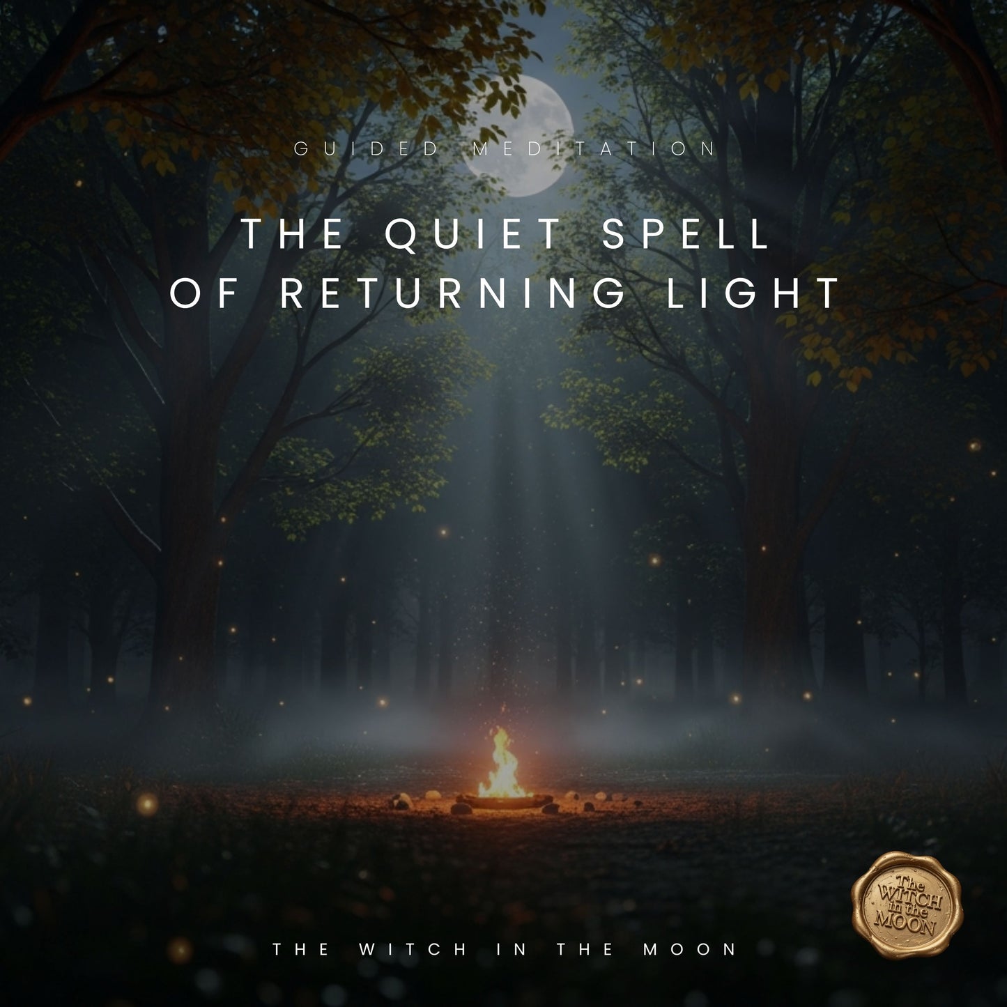 The Quiet Spell of Returning Light Guided Meditation | Stress Relief, Anxiety Calm & Nervous System Reset