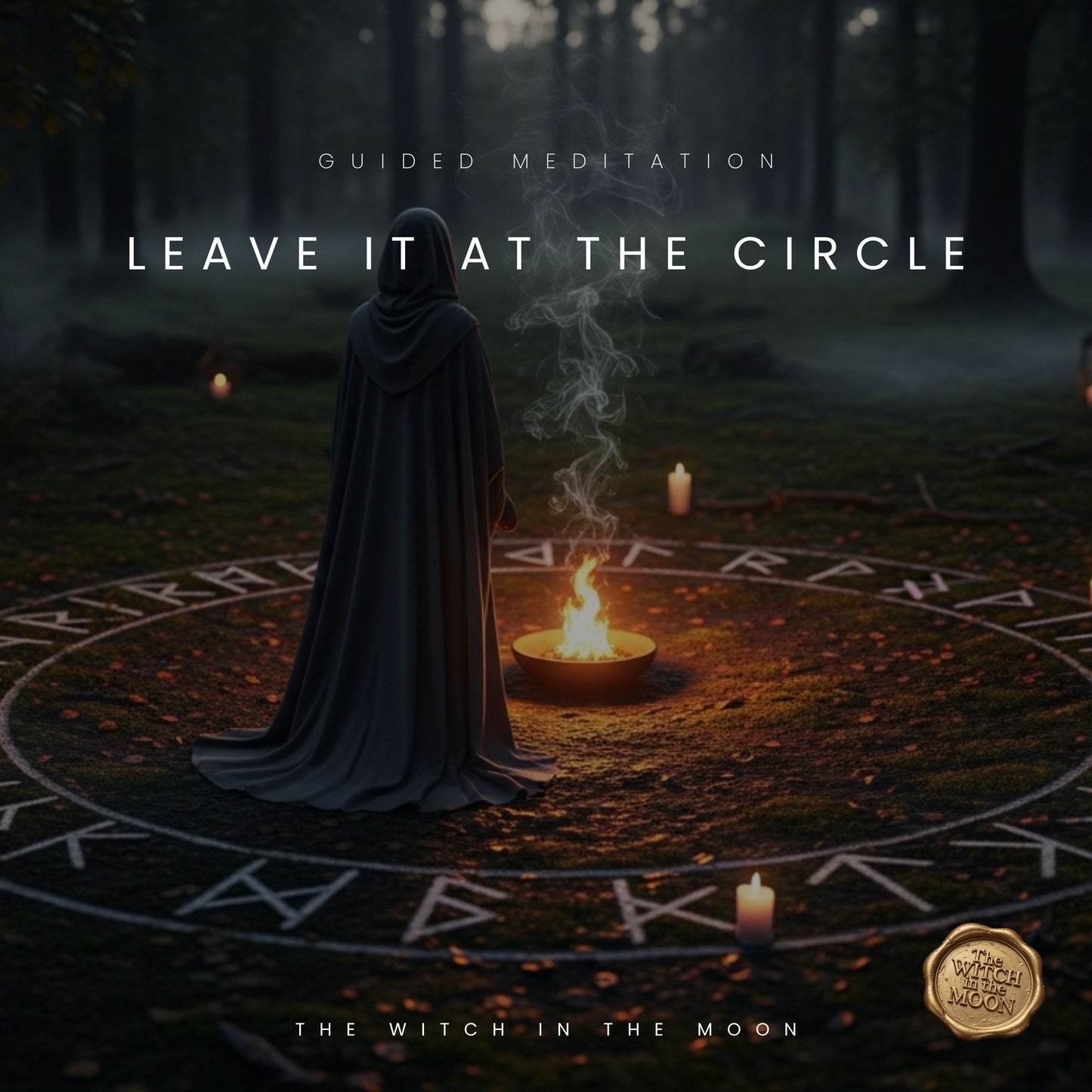 Leave It At The Circle Guided Meditation & Ritual | Release Stagnant Energy Cleansing & Spiritual Reset