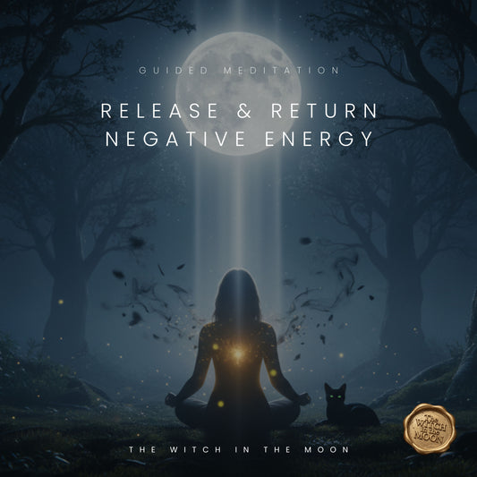 Release & Return Negative Energy Guided Meditation & Ritual | Clear Negative Energy & Restore Your Own