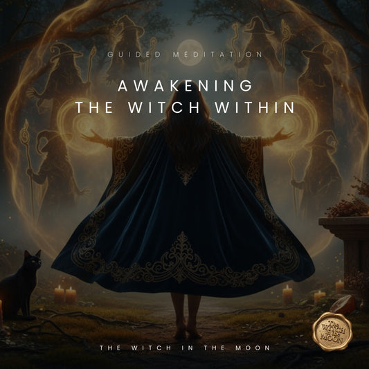 Awakening the Witch Within Guided Meditation & Ritual | Ancestral Healing & Inner Power Activation