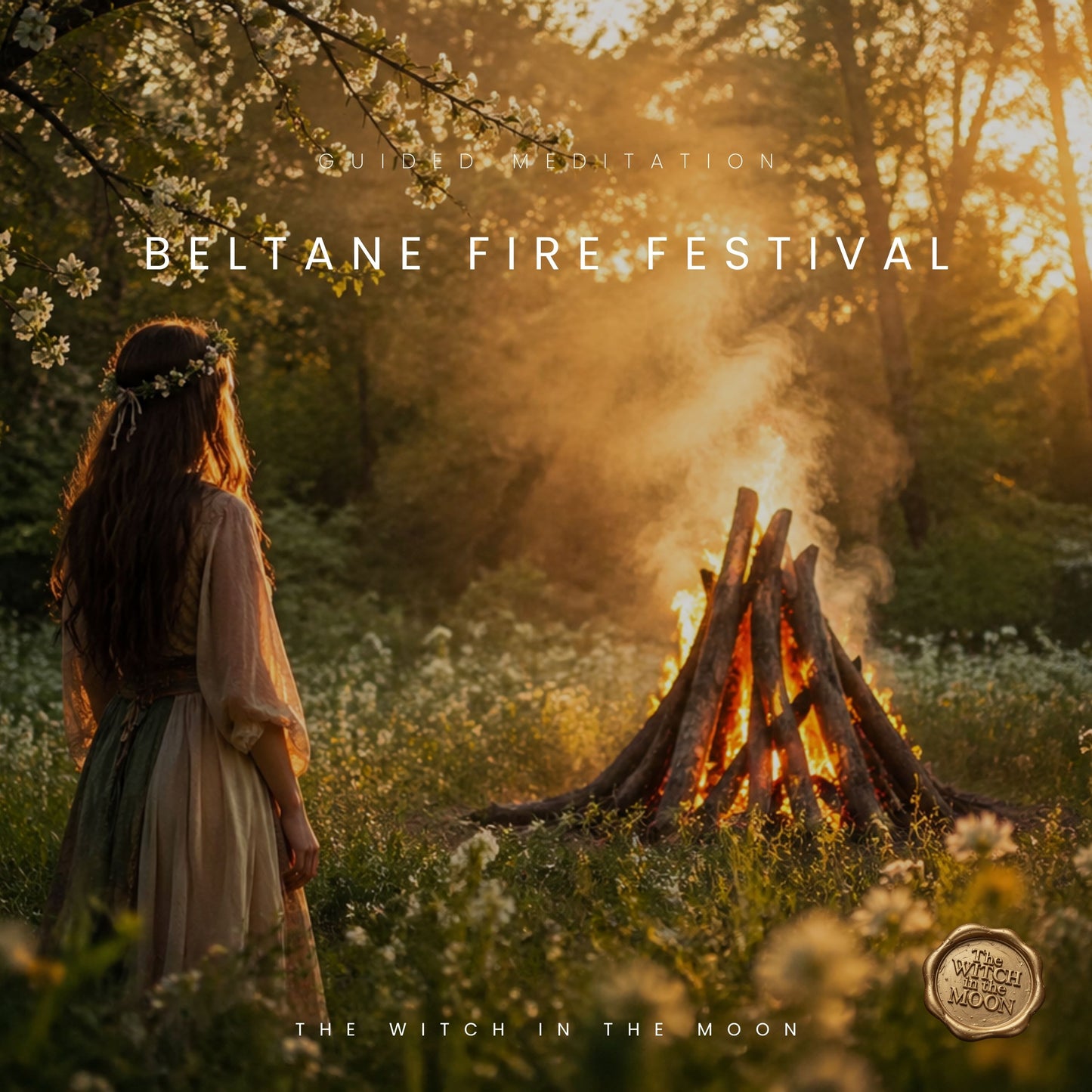 Beltane Fire Festival Meditation | Bloom, Manifest & Reconnect With Your Magic