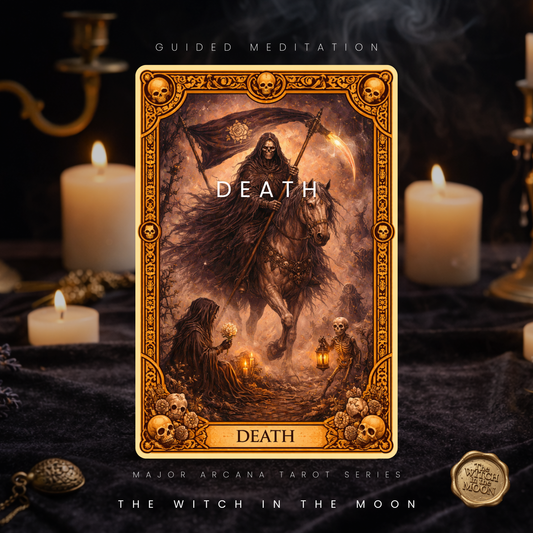 Death Tarot Card Meditation & Ritual | Release, Transformation & New Beginnings Major Arcana Series